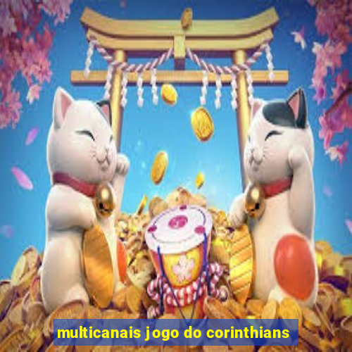 multicanais jogo do corinthians